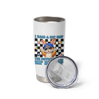 Funny Easter Bunny Tumbler Cup I Said A Hip Hop The Hippity To The Hip Hip Hop