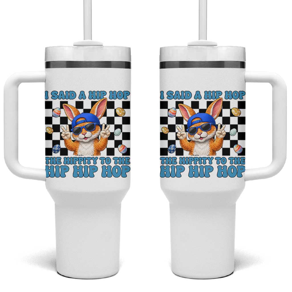 Funny Easter Bunny Tumbler With Handle I Said A Hip Hop The Hippity To The Hip Hip Hop
