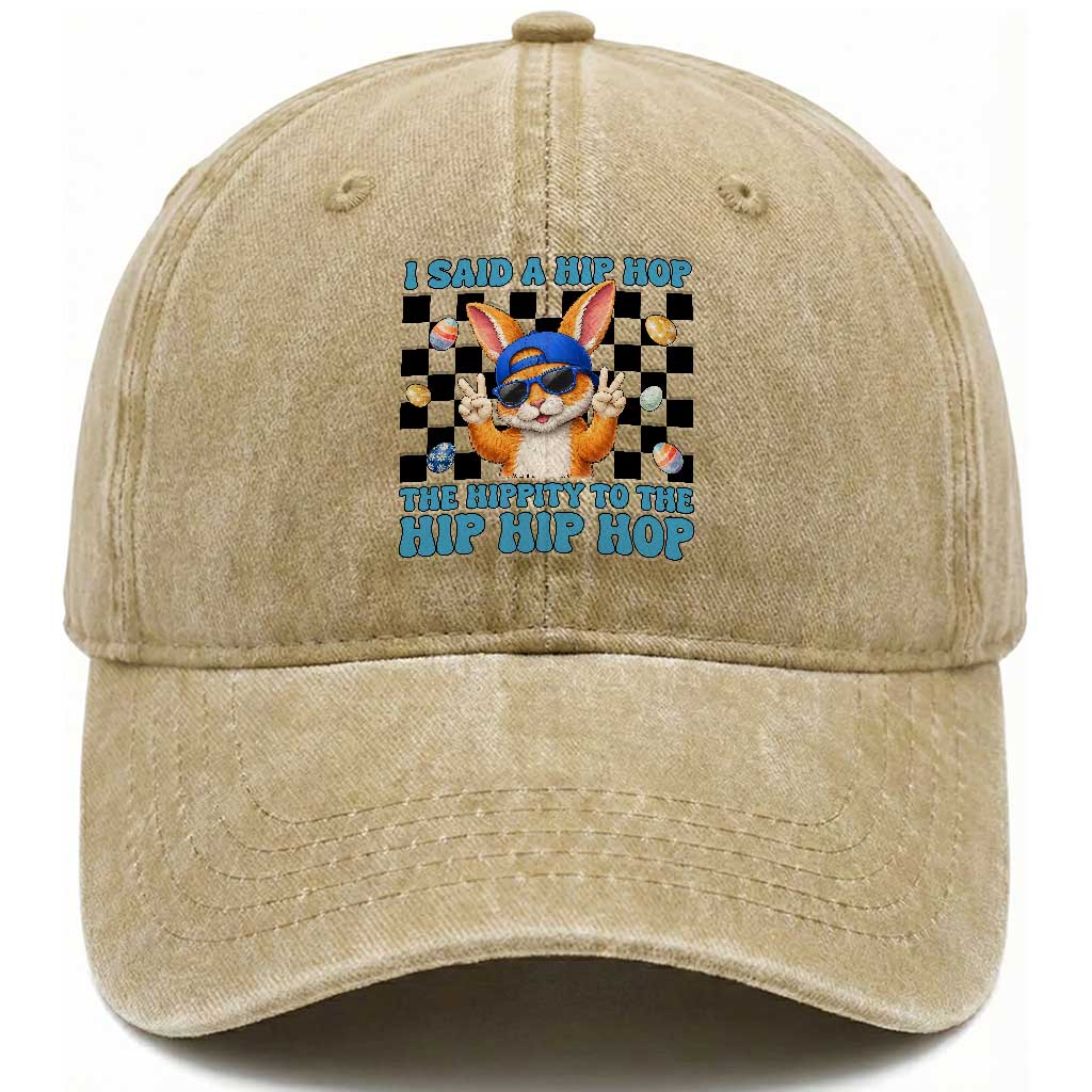 Funny Easter Bunny Washed Cotton Baseball Cap I Said A Hip Hop The Hippity To The Hip Hip Hop