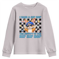 Funny Easter Bunny Youth Sweatshirt I Said A Hip Hop The Hippity To The Hip Hip Hop
