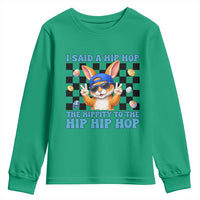 Funny Easter Bunny Youth Sweatshirt I Said A Hip Hop The Hippity To The Hip Hip Hop