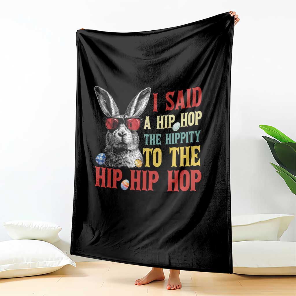 I Said A Hip Hop The Hippity To The Hip Hip Hop Throw Blanket Funny Easter Bunny Rapper Sunglasses