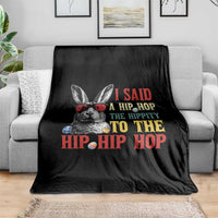 I Said A Hip Hop The Hippity To The Hip Hip Hop Throw Blanket Funny Easter Bunny Rapper Sunglasses