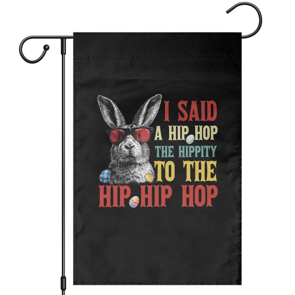 I Said A Hip Hop The Hippity To The Hip Hip Hop Garden Flag Funny Easter Bunny Rapper Sunglasses