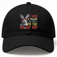 I Said A Hip Hop The Hippity To The Hip Hip Hop Baseball Cap Funny Easter Bunny Rapper Sunglasses