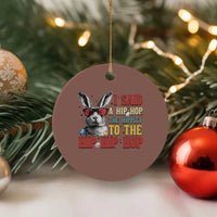 I Said A Hip Hop The Hippity To The Hip Hip Hop Ceramic Ornament Funny Easter Bunny Rapper Sunglasses