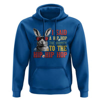 I Said A Hip Hop The Hippity To The Hip Hip Hop Hoodie Funny Easter Bunny Rapper Sunglasses