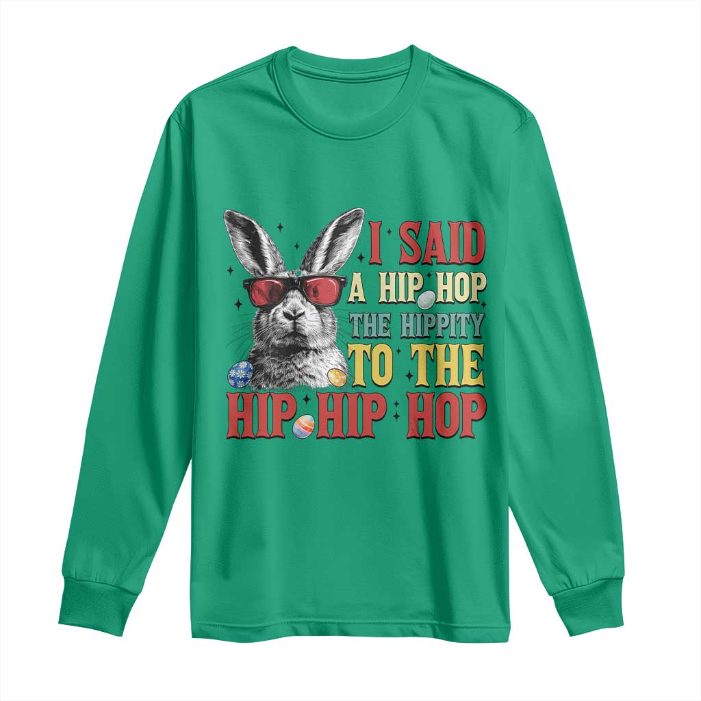 I Said A Hip Hop The Hippity To The Hip Hip Hop Long Sleeve Shirt Funny Easter Bunny Rapper Sunglasses