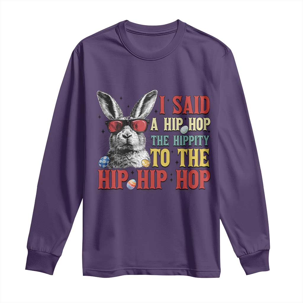 I Said A Hip Hop The Hippity To The Hip Hip Hop Long Sleeve Shirt Funny Easter Bunny Rapper Sunglasses