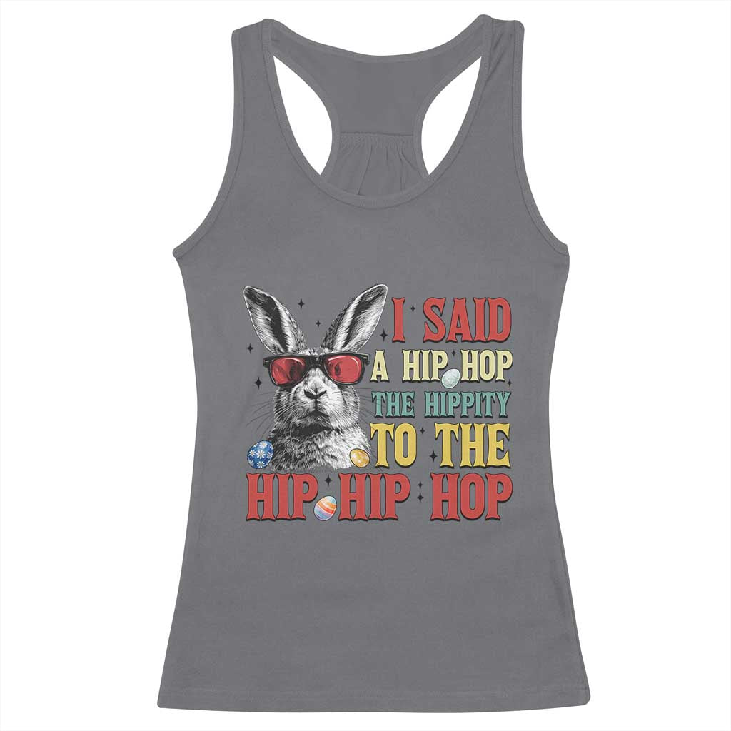 I Said A Hip Hop The Hippity To The Hip Hip Hop Racerback Tank Top Funny Easter Bunny Rapper Sunglasses