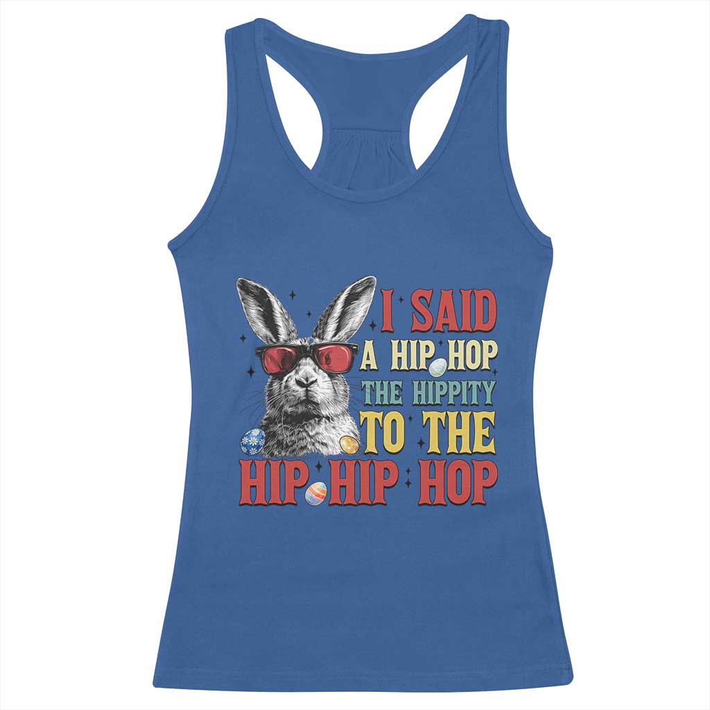I Said A Hip Hop The Hippity To The Hip Hip Hop Racerback Tank Top Funny Easter Bunny Rapper Sunglasses