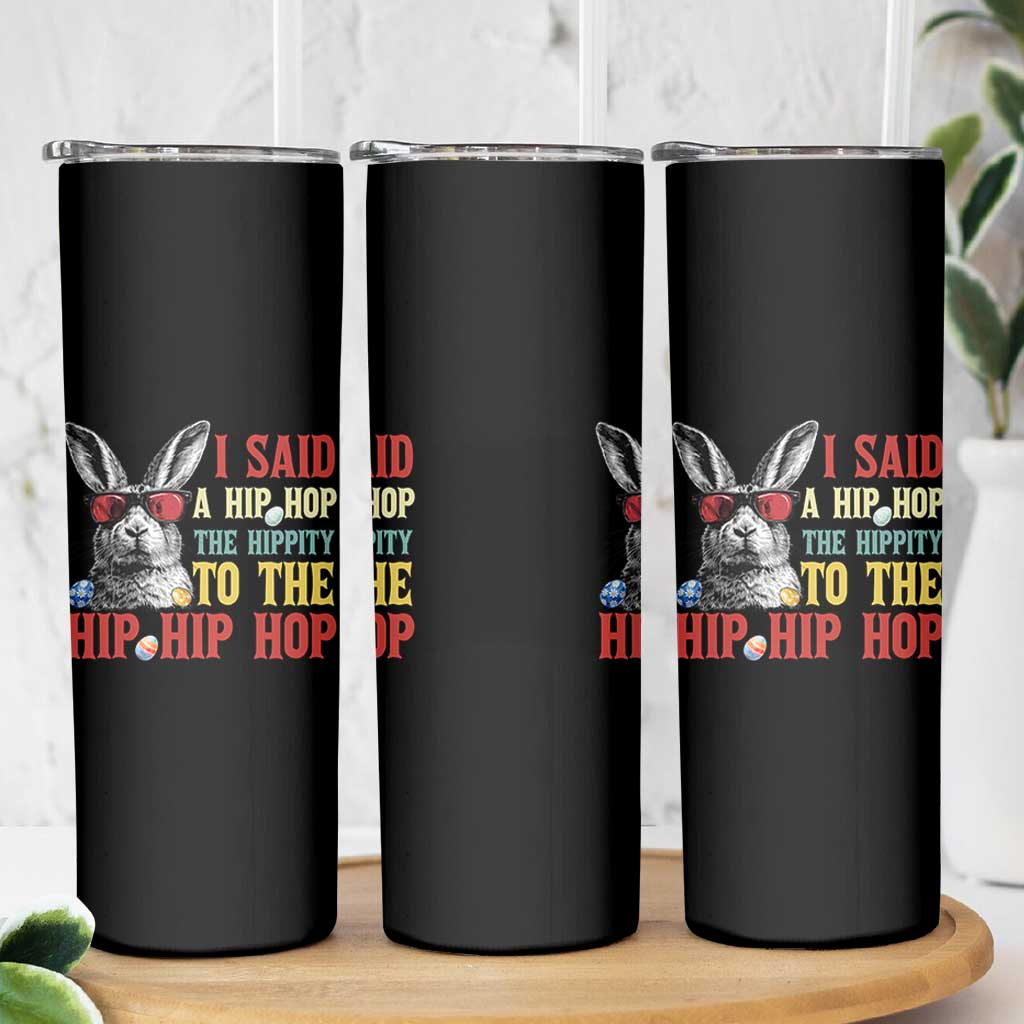 I Said A Hip Hop The Hippity To The Hip Hip Hop Skinny Tumbler Funny Easter Bunny Rapper Sunglasses