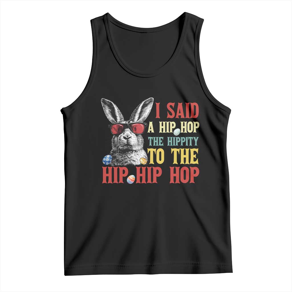 I Said A Hip Hop The Hippity To The Hip Hip Hop Tank Top Funny Easter Bunny Rapper Sunglasses