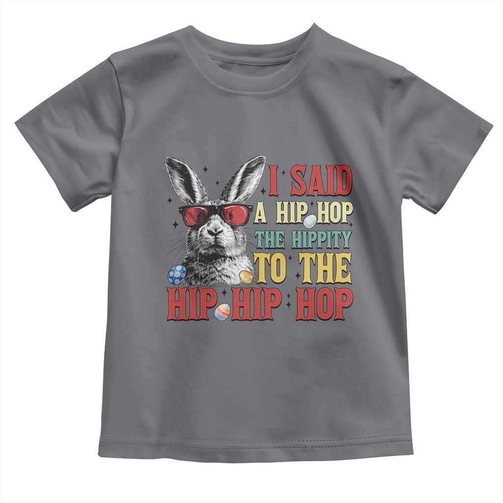 I Said A Hip Hop The Hippity To The Hip Hip Hop Toddler T Shirt Funny Easter Bunny Rapper Sunglasses