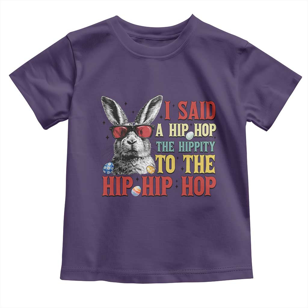I Said A Hip Hop The Hippity To The Hip Hip Hop Toddler T Shirt Funny Easter Bunny Rapper Sunglasses