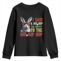 I Said A Hip Hop The Hippity To The Hip Hip Hop Youth Sweatshirt Funny Easter Bunny Rapper Sunglasses
