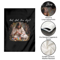But Did You Dye Garden Flag Funny Christian Easter Egg Dyeing
