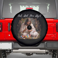 But Did You Dye Spare Tire Cover Funny Christian Easter Egg Dyeing