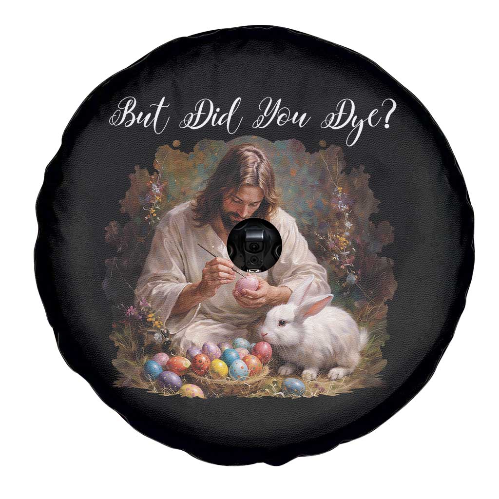 But Did You Dye Spare Tire Cover Funny Christian Easter Egg Dyeing