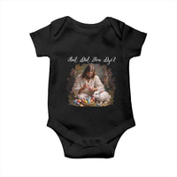But Did You Dye Baby Onesie Funny Christian Easter Egg Dyeing