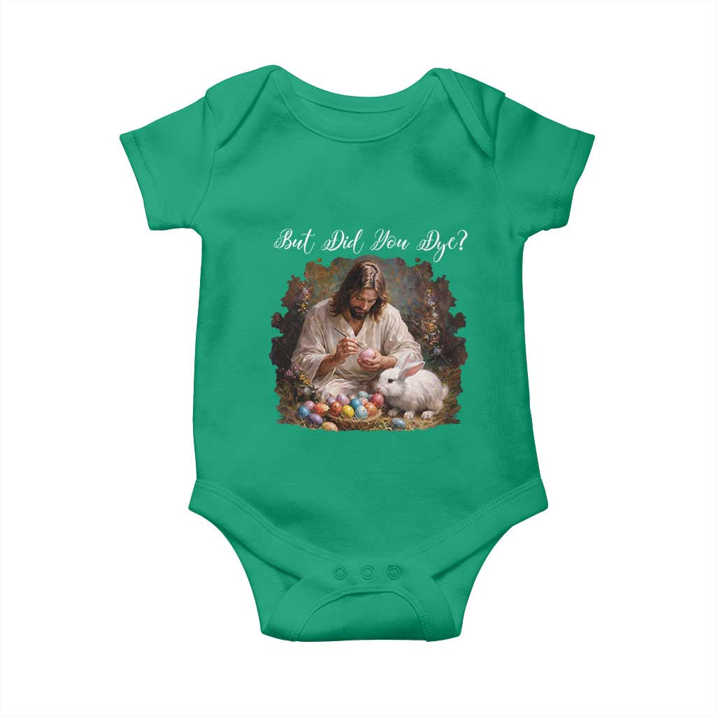 But Did You Dye Baby Onesie Funny Christian Easter Egg Dyeing