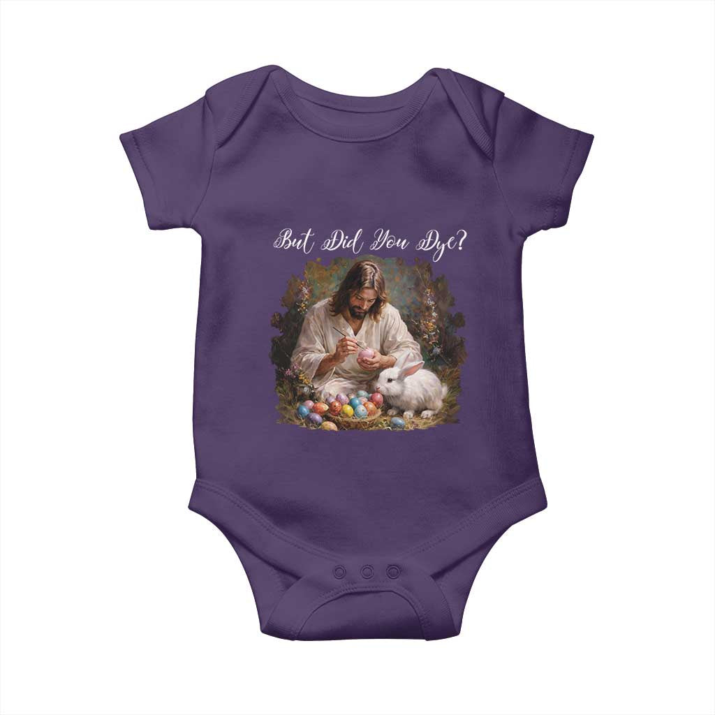 But Did You Dye Baby Onesie Funny Christian Easter Egg Dyeing