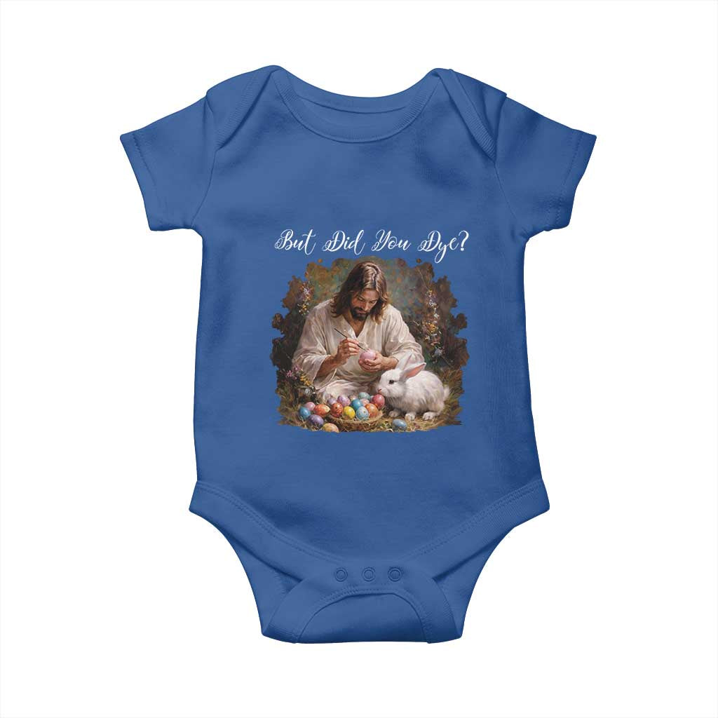 But Did You Dye Baby Onesie Funny Christian Easter Egg Dyeing