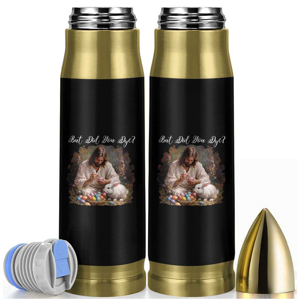 But Did You Dye Bullet Tumbler Funny Christian Easter Egg Dyeing