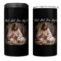 But Did You Dye 4 in 1 Can Cooler Tumbler Funny Christian Easter Egg Dyeing