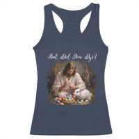 But Did You Dye Racerback Tank Top Funny Christian Easter Egg Dyeing