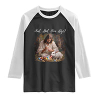 But Did You Dye Raglan Shirt Funny Christian Easter Egg Dyeing