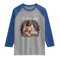 But Did You Dye Raglan Shirt Funny Christian Easter Egg Dyeing