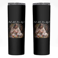 But Did You Dye Skinny Tumbler Funny Christian Easter Egg Dyeing