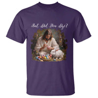 But Did You Dye T Shirt Funny Christian Easter Egg Dyeing