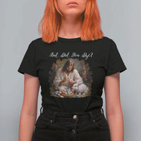 But Did You Dye T Shirt For Women Funny Christian Easter Egg Dyeing