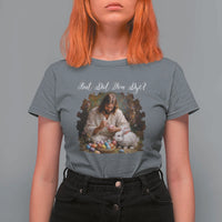 But Did You Dye T Shirt For Women Funny Christian Easter Egg Dyeing