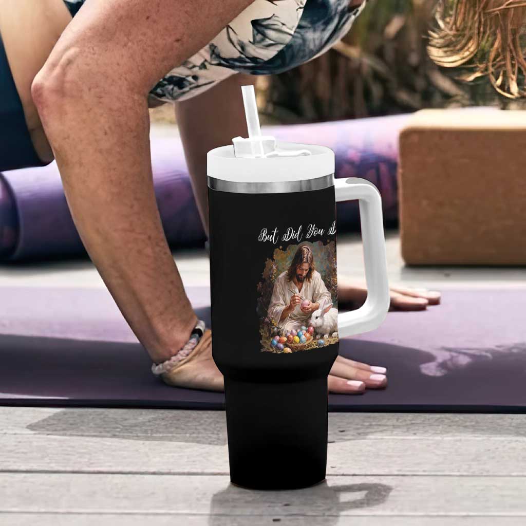 But Did You Dye Tumbler With Handle Funny Christian Easter Egg Dyeing