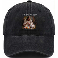 But Did You Dye Washed Cotton Baseball Cap Funny Christian Easter Egg Dyeing