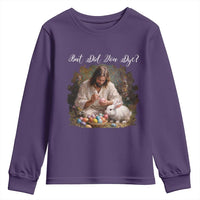But Did You Dye Youth Sweatshirt Funny Christian Easter Egg Dyeing