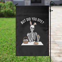 But Did You Dye Garden Flag Funny Easter Skeleton Painting Eggs