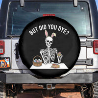 But Did You Dye Spare Tire Cover Funny Easter Skeleton Painting Eggs