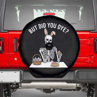 But Did You Dye Spare Tire Cover Funny Easter Skeleton Painting Eggs
