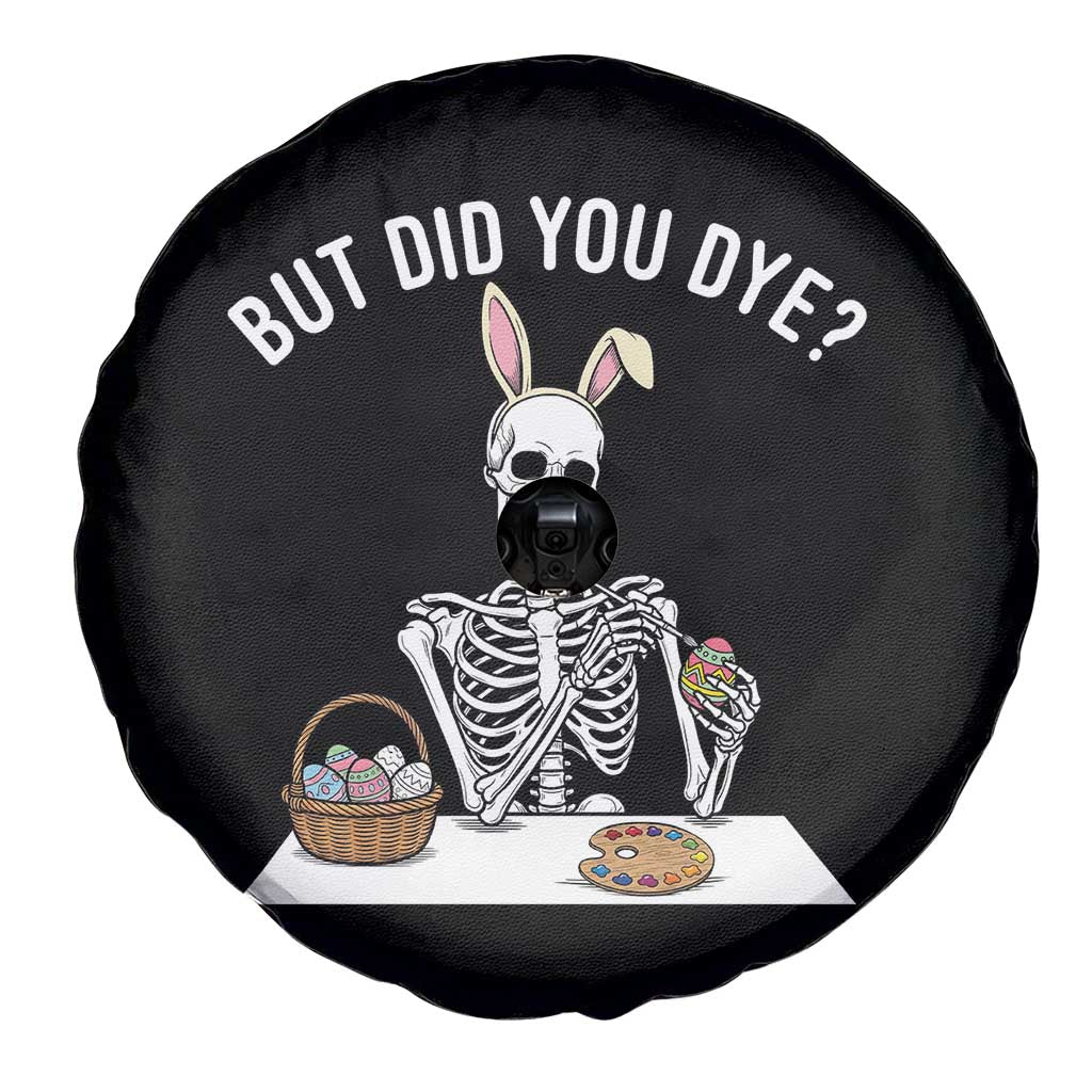 But Did You Dye Spare Tire Cover Funny Easter Skeleton Painting Eggs