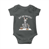 But Did You Dye Baby Onesie Funny Easter Skeleton Painting Eggs