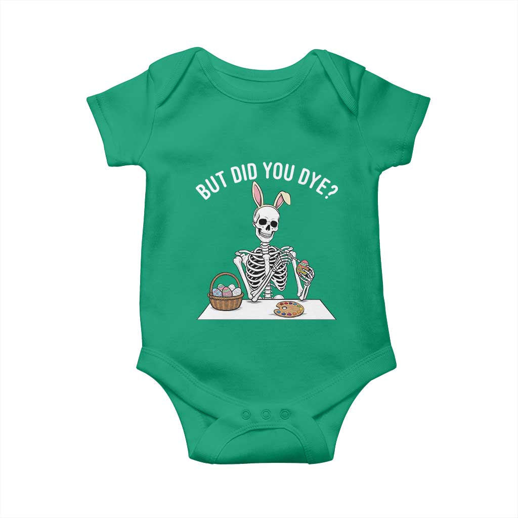 But Did You Dye Baby Onesie Funny Easter Skeleton Painting Eggs