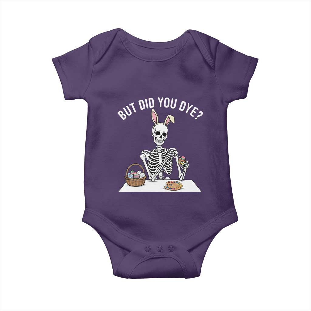 But Did You Dye Baby Onesie Funny Easter Skeleton Painting Eggs