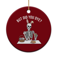 But Did You Dye Ceramic Ornament Funny Easter Skeleton Painting Eggs