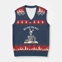 But Did You Dye V-Neck Knit Sweater Vest Funny Easter Skeleton Painting Eggs