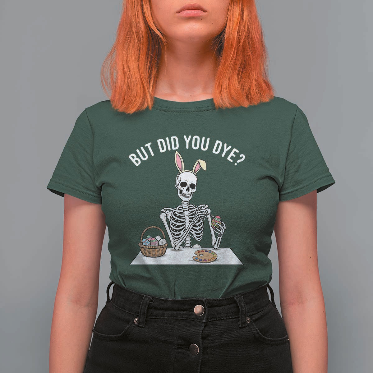 But Did You Dye T Shirt For Women Funny Easter Skeleton Painting Eggs