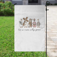 He Is Risen Silly Goose Garden Flag Funny Christian Easter